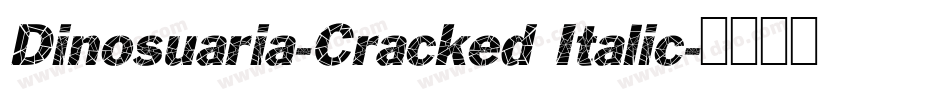 Dinosuaria-Cracked Italic字体转换